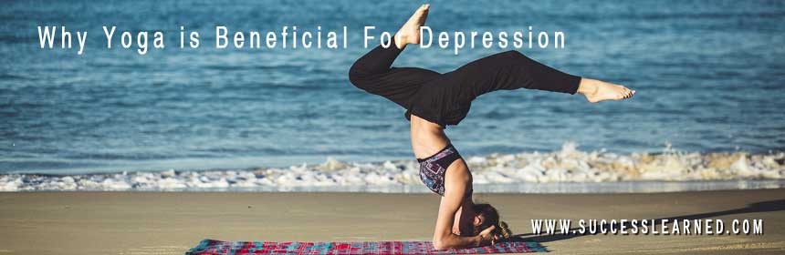 Why Yoga is Beneficial For Depression