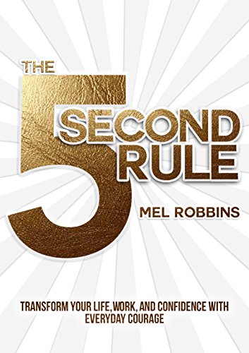 The 5 Second Rule Book Review: How to Stop Hesitating and Start Living | Mel Robbins