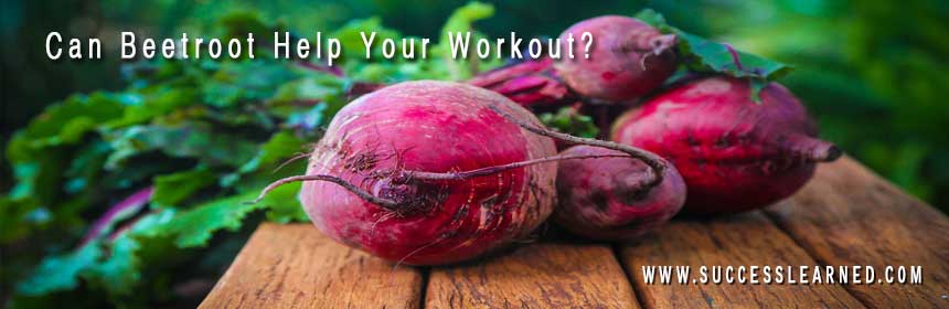Can Beetroot Help Your Workout?
