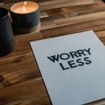 Mastering Worry: Strategies for a Calm and Successful Life